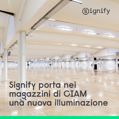 Signify porta nei magazzini di CIAM una nuova illuminazione